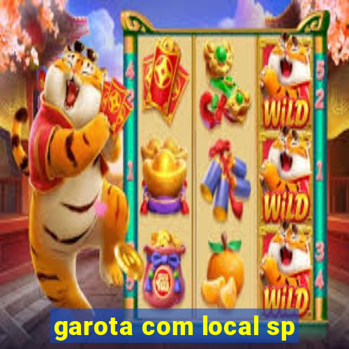 garota com local sp